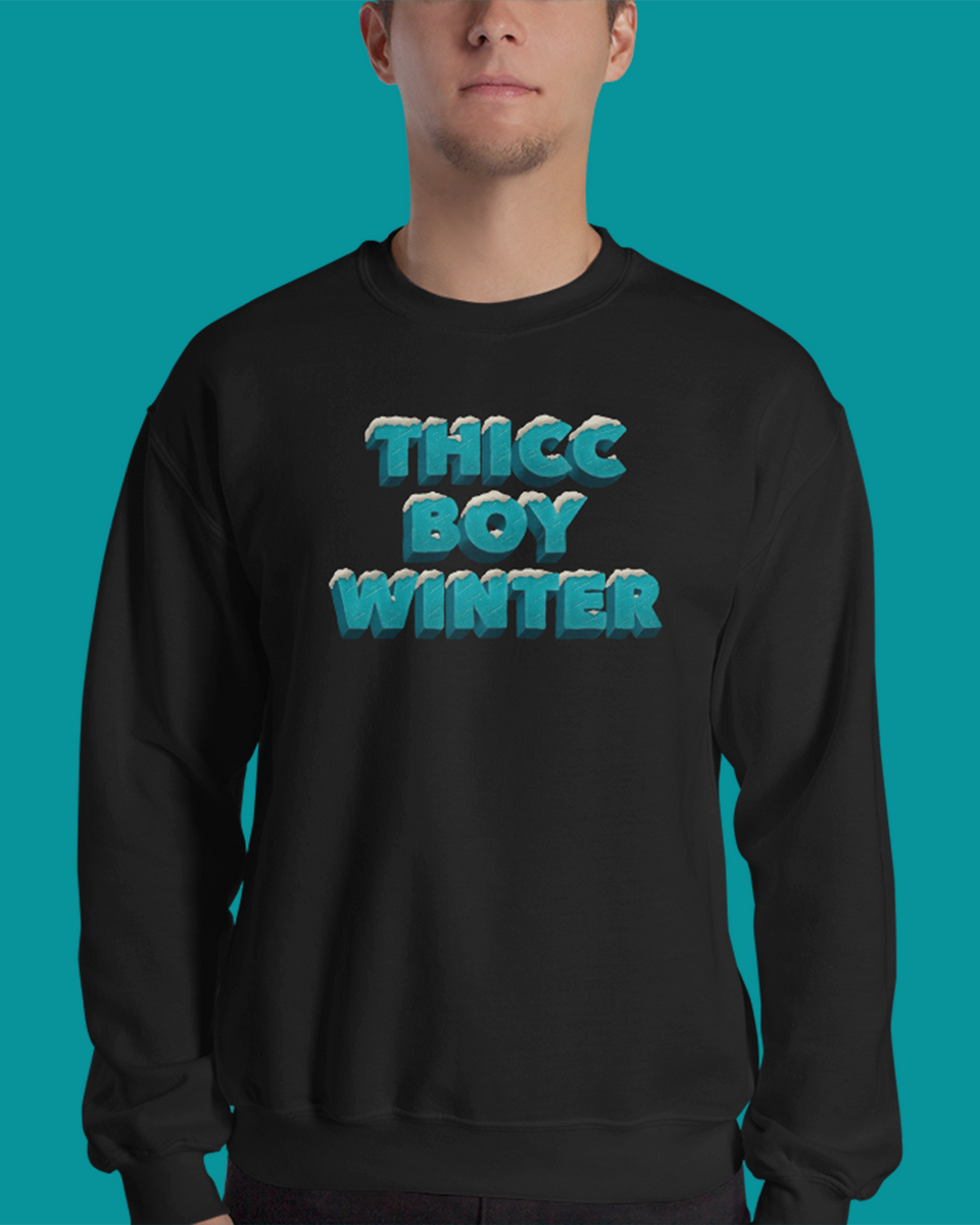 Thiccc boy sweatshirt Clearance