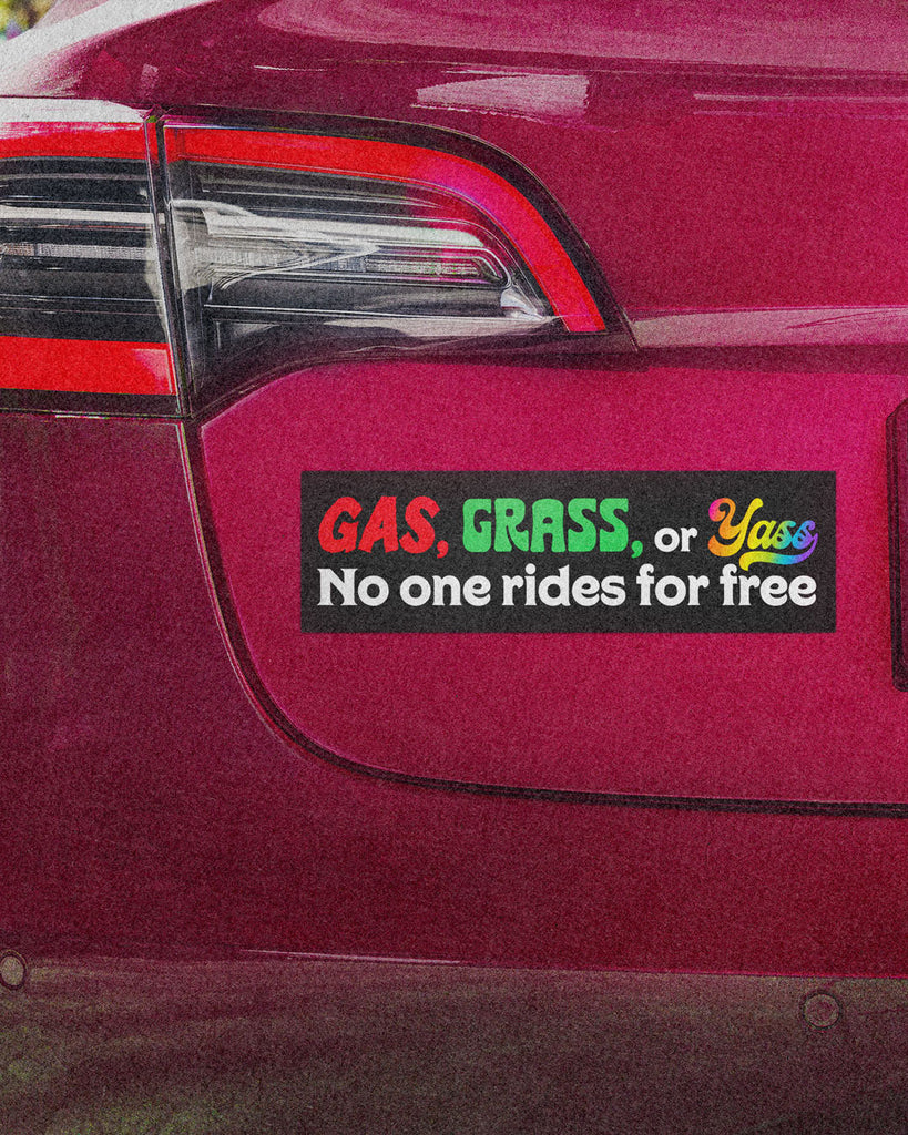 Gas, Grass, or Yass Car Magnet