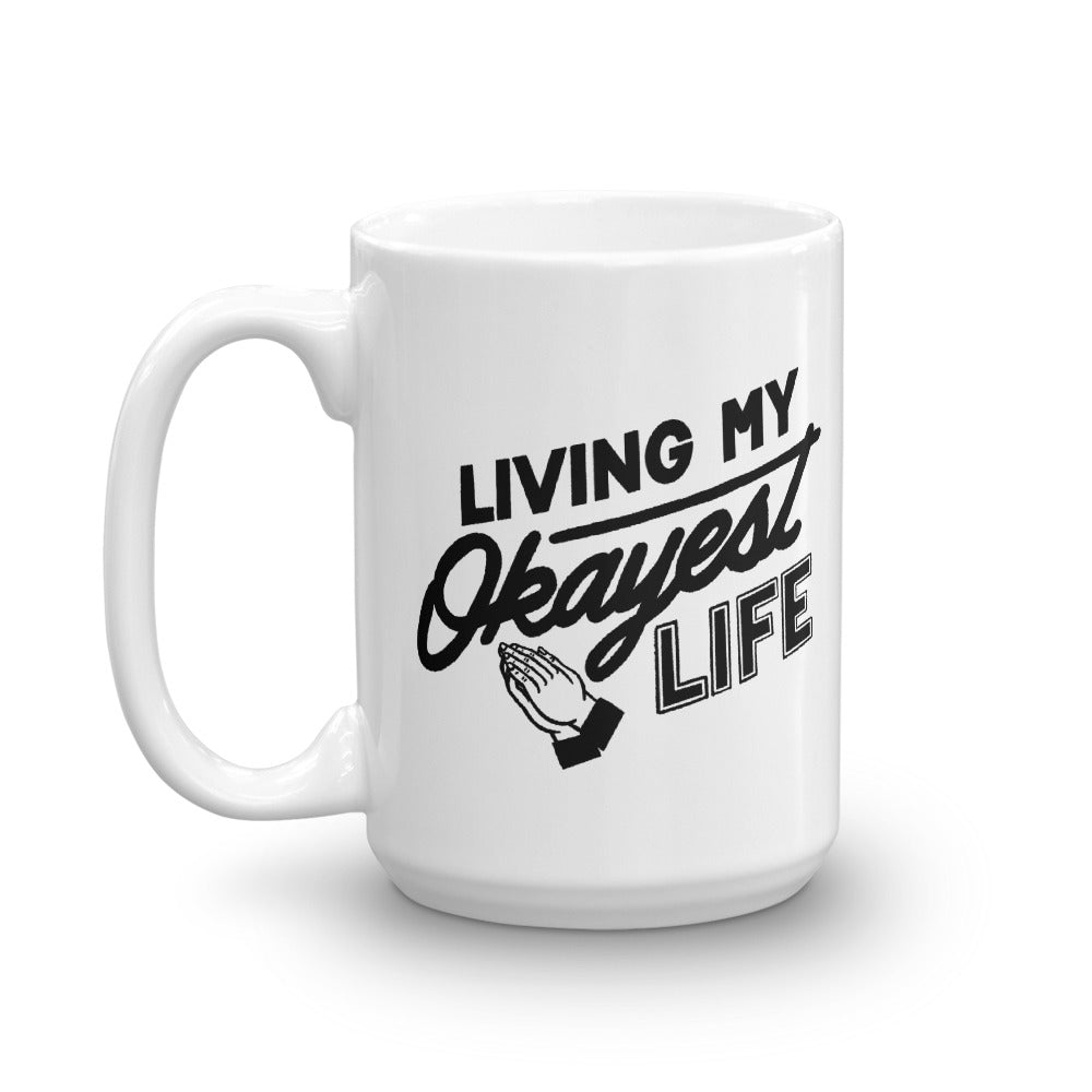 Okayest Life Mug